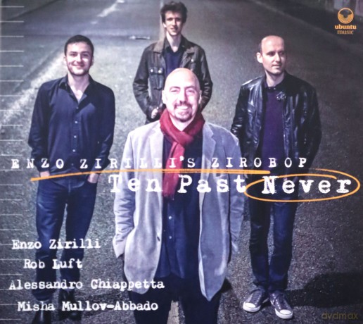 Enzo Zirilli's Zirobop: Ten Past Never (digipack) [CD]