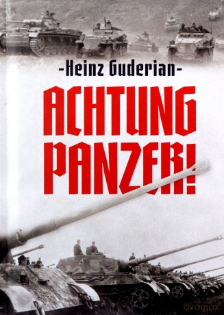 Achtung Panzer! - Heinz Guderian [KSIĄŻKA]