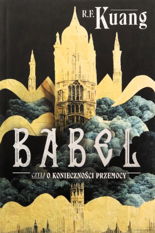 Babel - Rebecca F. Kuang [KSIĄŻKA]
