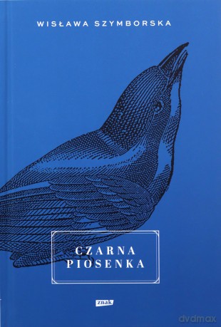 Czarna piosenka - Wisława Szymborska [KSIĄŻKA]