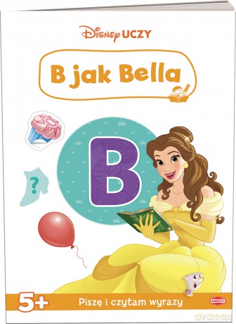 Disney uczy księżniczka B jak Bella UAL-9301 [KSIĄŻKA]