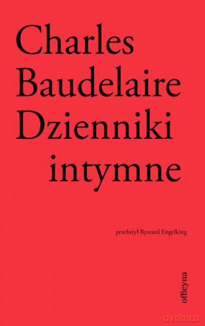 Dzienniki intymne - Charles Baudelaire [KSIĄŻKA]