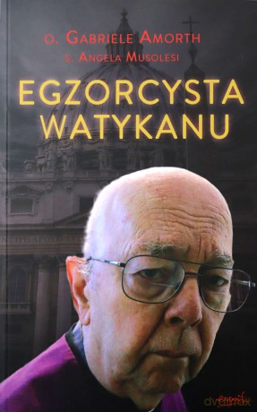 Egzorcysta Watykanu - Gabriele Amorth [KSIĄŻKA]