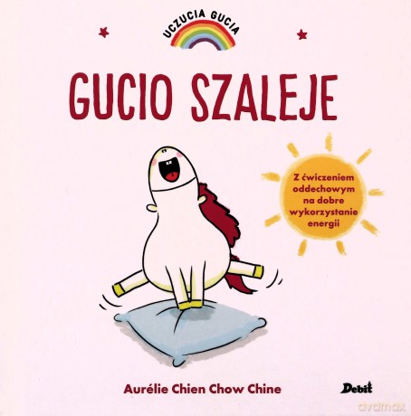 Gucio szaleje. Uczucia Gucia - Aurelie Chien Chow Chine [KSIĄŻKA]