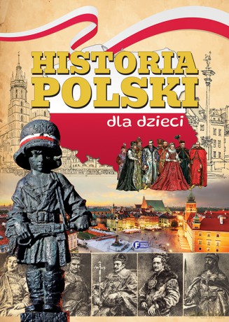 Historia Polski dla dzieci [KSIĄŻKA]