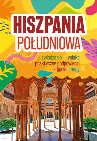 Hiszpania Południowa - Sławomir Adamczak [KSIĄŻKA]