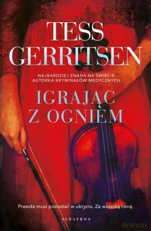 Igrając z ogniem - Tess Gerritsen [KSIĄŻKA]
