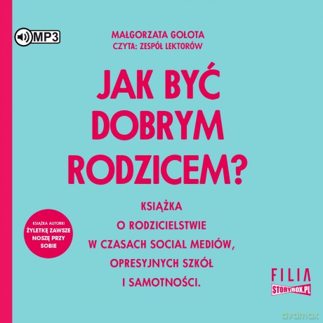 Jak być dobrym rodzicem? - Małgorzata Gołota [AUDIOBOOK]