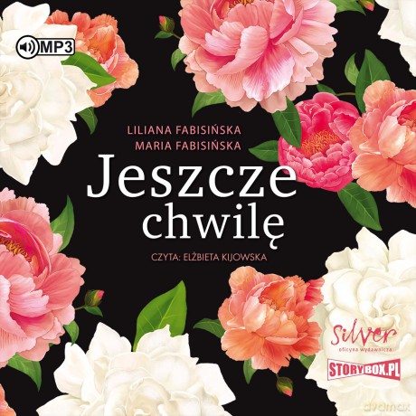 Jeszcze chwilę - Liliana Fabisińska, Elżbieta Kijowska [AUDIOBOOK]