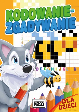 Kodowanie - zgadywanie. Dla dzieci [KSIĄŻKA]