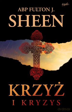Krzyż i kryzys - Fulton J. Sheen [KSIĄŻKA]