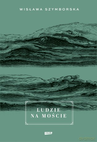 Ludzie na moście - Wisława Szymborska [KSIĄŻKA]