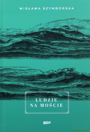 Ludzie na moście - Wisława Szymborska [KSIĄŻKA]