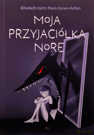 Moja przyjaciółka Nore - Pavón Rymre-Rythén, Elisabeth Karin [KOMIKS]