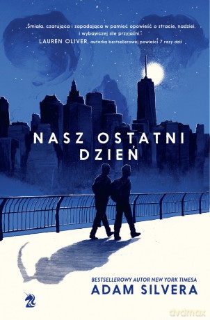 Nasz ostatni dzień - Adam Silvera [KSIĄŻKA]