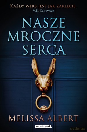 Nasze mroczne serca - Melissa Albert [KSIĄŻKA]