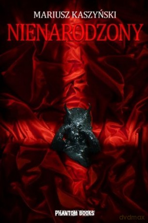 Nienarodzony - Mariusz Kaszyński [KSIĄŻKA]