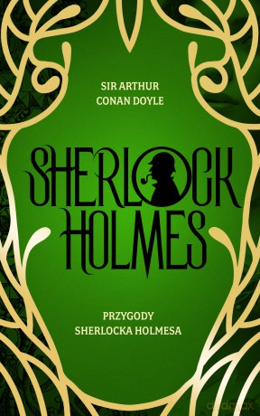Przygody Sherlocka Holmesa - Arthur Conan Doyle [KSIĄŻKA]