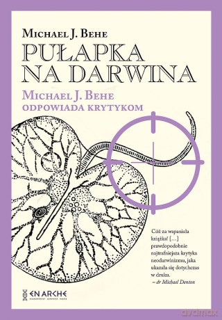 Pułapka na Darwina. Michael J. Behe odpowiada krytykom - Michael J. Behe [KSIĄŻKA]
