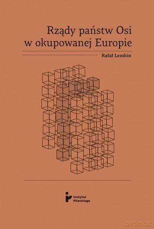 Rządy państw Osi w okupowanej Europie - Rafał Lemkin [KSIĄŻKA]