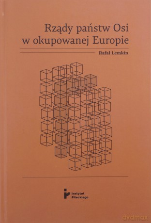 Rządy państw Osi w okupowanej Europie - Rafał Lemkin [KSIĄŻKA]