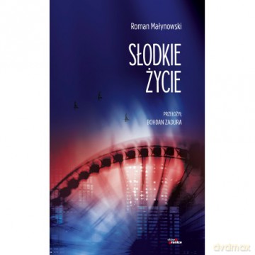Słodkie życie - Roman Małynowski [KSIĄŻKA]