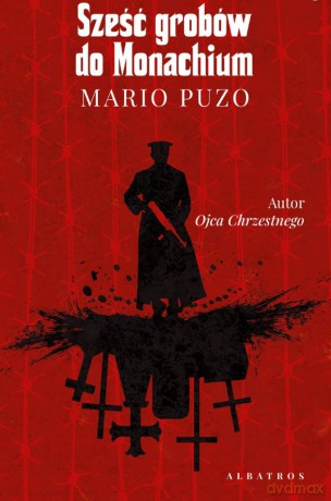 Sześć grobów do Monachium - Mario Puzo [KSIĄŻKA]