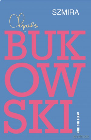 Szmira - Charles Bukowski [KSIĄŻKA]