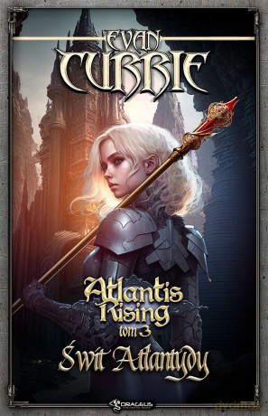 Świt Atlantydy. Atlantis Rising (Tom 3) - Evan Currie [KSIĄŻKA]