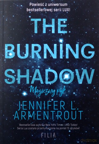 The Burning Shadow. Magiczny pył. Hype - Jennifer L. Armentrout [KSIĄŻKA]