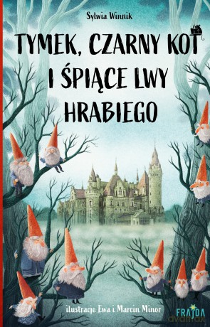 Tymek, Czarny Kot i śpiące lwy hrabiego - Sylwia Winnik [KSIĄŻKA]