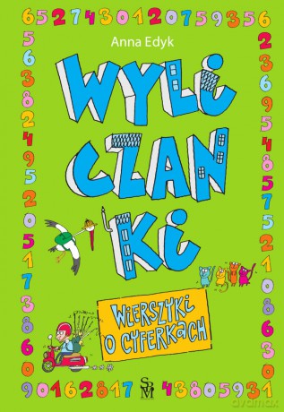 Wyliczanki. Wierszyki o cyferkach - Anna Edyk [KSIĄŻKA]