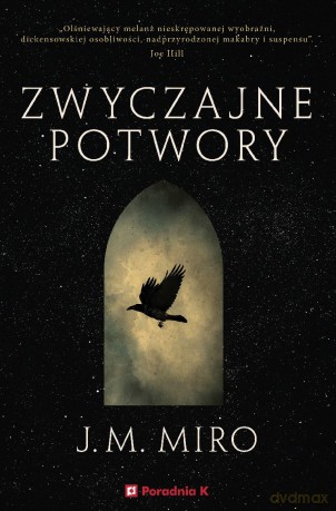 Zwyczajne potwory. Mroczne talenty (Tom 1) - J.M. Miro [KSIĄŻKA]