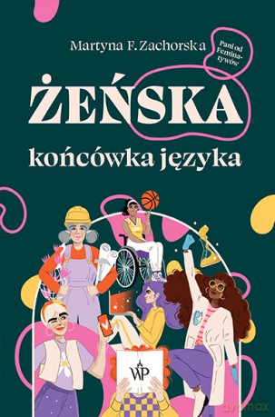Żeńska końcówka języka - Martyna F. Zachorska [KSIĄŻKA]