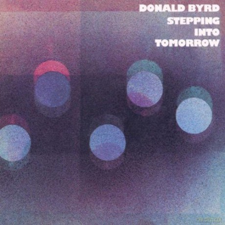Donald Byrd: Stepping Into Tomorrow [CD]