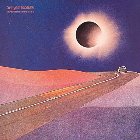 Two Year Vacation: Expedition Nowhere [1xCD]