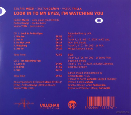 Szilard Mezei, Zoltan Csanyi, Vasco Trilla: Look Into My Eyes, I'm Watching You [2CD]
