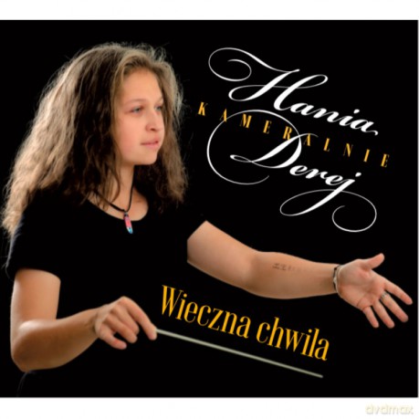 Hania Derej: Wieczna chwila [CD]