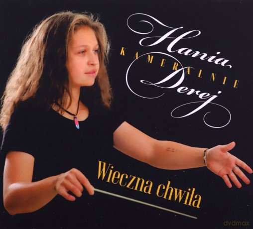 Hania Derej: Wieczna chwila [CD]