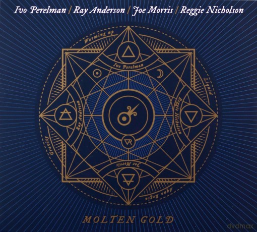 Ivo Perelman, Ray Anderson, Joe Morris, Reggie Nicholson - Molten Gold [2CD]