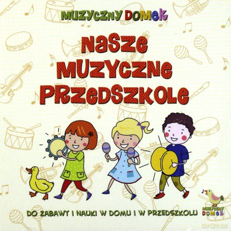 Nasze Muzyczne Przedszkole [CD]