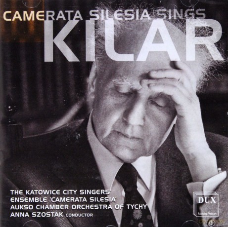Camerata Silesia Sings Kilar [CD]