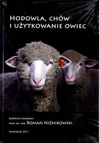 Hodowla, chów i użytkowanie owiec - red. naukowa prof. dr hab. Roman Niżnikowski [KSIĄŻKA]