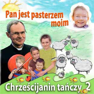 Chrześcijanin tańczy 2. Pan jest psterzem moim [CD]