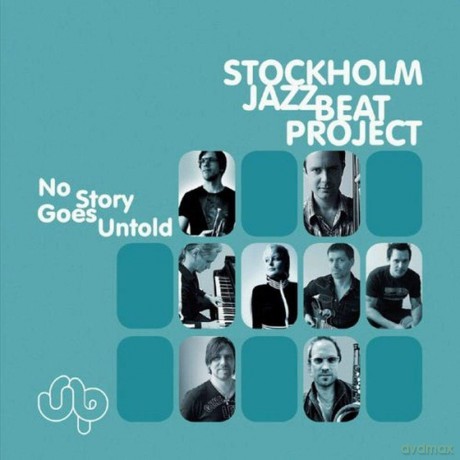 Stockholm JazzBeat Project: No Story Goes Untold [CD]
