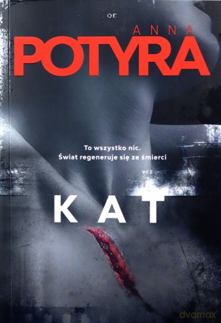 Kat - Anna Potyra [KSIĄŻKA]