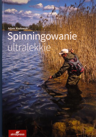 Spinningowanie ultralekkie - Adam Kozłowski [KSIĄŻKA]