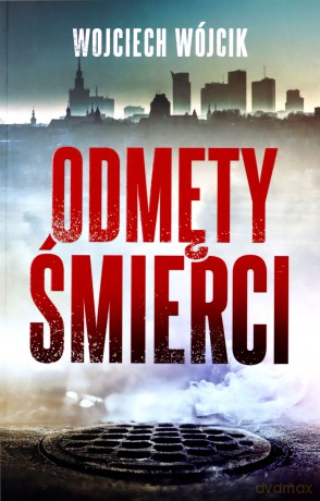 Odmęty śmierci - Wojciech Wójcik [KSIĄŻKA]