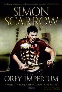Orły imperium 1 - Simon Scarrow [KSIĄŻKA]