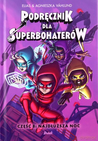 Podręcznik dla Superbohaterów Część 8: Najdłuższa noc - Elias Vahlund [KSIĄŻKA]